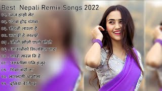 New Nepali Romantic Remix Songs 2022  New Nepali Songs  Best Nepali Songs 2022 [upl. by Eelitan]