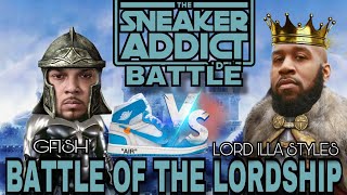 Sneaker Battle Live  Lord Illa Styles VS GFISH BATTLE OF THE LORDSHIP OF VA [upl. by Eilla861]