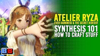 Atelier Ryza Synthesis 101 How To Craft Stuff  Guides  Backlog Battle [upl. by Jereld]