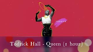 Todrick Hall  Queen 1 hour loop [upl. by Ecinaj]