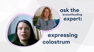 Ask the breastfeeding expert expressing colostrum [upl. by Ylrebmik653]