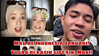 Fiki Naki kasih Gift tugba Saat bilang akan ke Indonesia Januari [upl. by Melvyn]