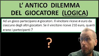 Lantico dilemma del giocatore LOGICA [upl. by Hyland845]