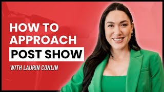 How To Approach The PostShow Phase With Laurin Conlin mindset [upl. by Rubbico]