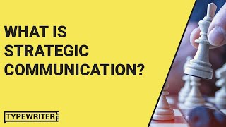 What is Strategic Communication  TypewriterMedia [upl. by Refinej]