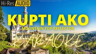 Kupti AkoMountain Top Reflector  Karaoke  MinusOne [upl. by Nyasuh417]