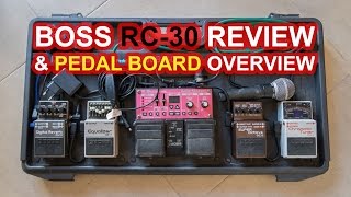 Boss RC 30 Review amp Pedal Board Overview  Tweed Nelson [upl. by Dlanar107]