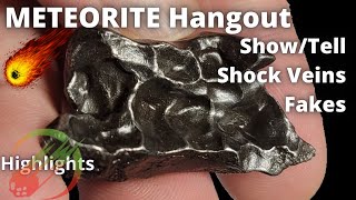 Highlights Meteorite Show amp Tell Shock Veins Achondrites Fake Meteorites Irons Hangout 81821 [upl. by Nylirret]