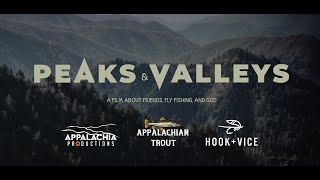 Peaks and Valleys  A Film About Fly Fishing Friends and God [upl. by Eremahs]