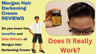 Morgan Hair Darkening Cream Reviews Does it Really Work Side Effects [upl. by Ylenaj]