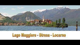 🇮🇹 🇨🇭 Lago Maggiore Stresa e Locarno HD [upl. by Assiran]