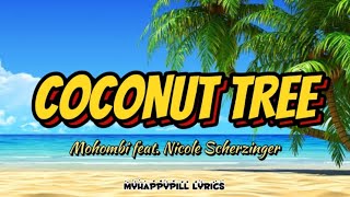 Coconut Tree  Mohombi feat Nicole Scherzinger LYRIC VIDEO [upl. by Rosalie]