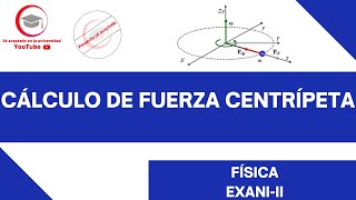 CÁLCULO DE FUERZA CENTRÍPETA  FÍSICA  EXANIII 2024 [upl. by Sirenay]