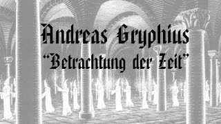 Andreas Gryphius „Betrachtung der Zeitquot  1643 [upl. by Dustan]