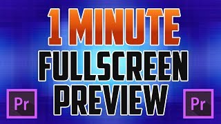 Premiere Pro CC  How to View Full Screen Preview [upl. by Eceirtal]