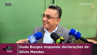 Dudu Borges responde declarações de Silvio Mendes [upl. by Leahey104]