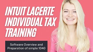 Intuit Lacerte Individual Tax  Software Overview and simple 1040 Preparation [upl. by Phelps]