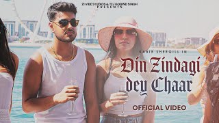 Din Zindagi Dey Chaar Official Video Kabir Shergill  Rav Dhaliwal  Latest Punjabi Songs 2024 [upl. by Hafinah]