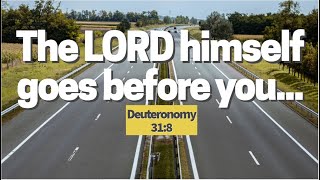 Bible Verse of the Day  Deuteronomy 318 The LORD himself goes before you [upl. by Aihseyt]