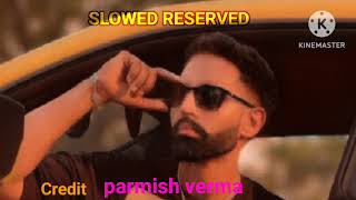 Aam Jahe Muji song slowed reserved parmish Verna 🤩 [upl. by Dennett]