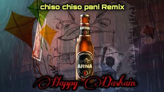 Chiso Chiso paani Arna beer Remix song [upl. by Haizek471]