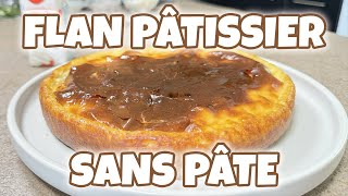 RECETTE DESSERT  FLAN PÂTISSIER SANS PÂTE feat MEIZIE [upl. by Cogswell]