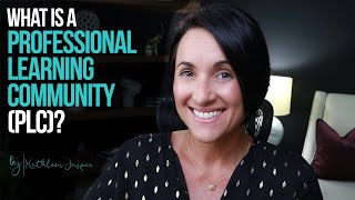 What is a Professional Learning Community  Part 01  The Basics  Kathleen Jasper [upl. by Prebo352]