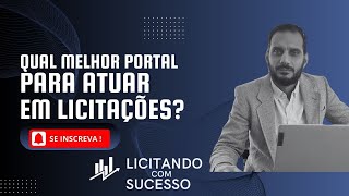 QUAL MELHOR PORTAL PARA PARTICIPAR DE LICITAÇÕES [upl. by Nas957]