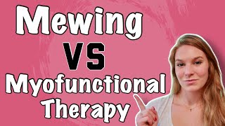 Mewing VS Myofunctional Therapy  Whats the Difference [upl. by Leba]