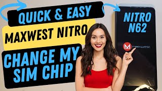 Maxwest Nitro N62 Change My SIM Chip  Quick and Easy [upl. by Letnoj]