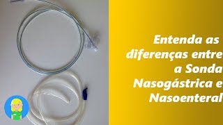 Entenda as Diferenças entre a Sonda Nasogástrica e a Sonda Nasoenteral [upl. by Corty]