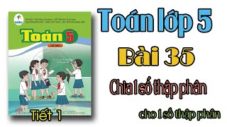 Toán lớp 5 sách cánh diều Bài 35 Tiết 1 Chia một số thập phân cho một số thập phân trang 84 [upl. by Follansbee176]