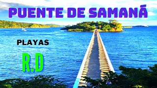 Los Puente de Samaná y Playa Cayacoa El destino que debes visitar en tus próximas vacaciones [upl. by Anwahsad697]