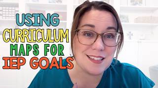 How to Use Curriculum Maps for IEP Goals  Special Education Tips [upl. by Ailemrac825]