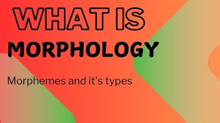 Lecture  6  What is Morphology Define Morphemes and its various Types [upl. by Ennahtur]