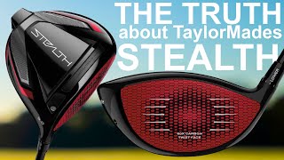 THE TRUTH ABOUT TaylorMade and the STEALTH DRIVER [upl. by Jeremy525]