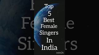 Top 5 indian female singers name shorts youtubeshorts song [upl. by Ferdy42]