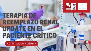 Terapia de Reemplazo Renal UPDATE en el Paciente Crítico [upl. by Gad287]