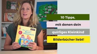 10 Tipps mit denen dein quirliges Kind Bilderbücher liebt [upl. by Annayr]