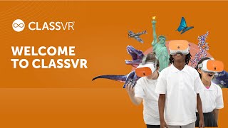 Welcome to ClassVR  The Allinone Virtual Reality Technology for Schools [upl. by Ahseen]