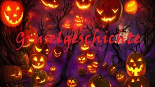 Gruselgeschichte Süßes oder Saures Halloween [upl. by Paza]