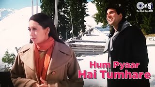 Hum Pyaar Hain Tumhare  Lyrics  Akshay Kumar  Karisma  Alka Yagnik  Udit Narayan [upl. by Gnov]