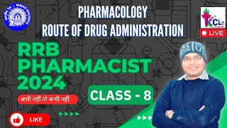 RRB Pharmacist 2024 Class 08  Route of Drug Administration  Pharmacology  Theory amp MCQ Practice [upl. by Hailat727]