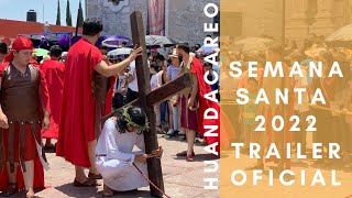 Huandacareo Semana Santa 2022 Trailer Oficial [upl. by Abbotson305]