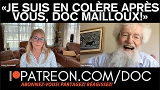 «JE SUIS EN COLÈRE APRÈS VOUS DOC MAILLOUX» [upl. by Roche152]