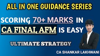 Ultimate Strategy to score 70 in CA Final AFM I Sure shot Exemption I CA SHANKAR LAKHWANI [upl. by Ahtael]