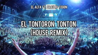 El Alfa Ft Braulio Fogon  El Tontoron Tonton Vlado amp Rockywhereyoubeen Remix [upl. by Annirac]