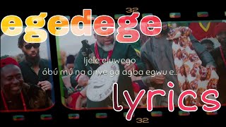 larry gaga egedege official lyrics video feat Pete edochie theresa onuora flavour amp phyno [upl. by Phox198]