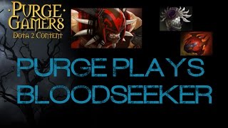 Dota 2 Purge plays Bloodseeker [upl. by Poll]