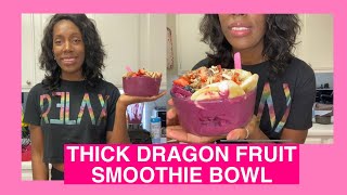 HOW TO MAKE AN THICK DRAGON FRUIT SMOOTHIE BOWL  I AM Simply Candace [upl. by Aicrop]